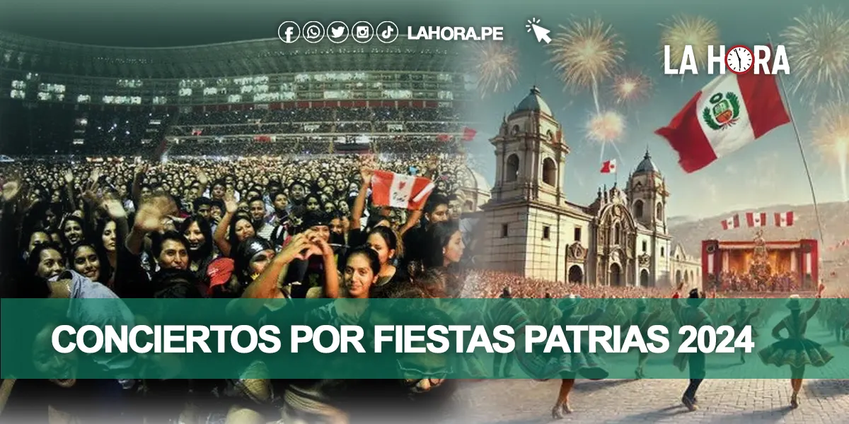 Conciertos Fiestas Patrias Perú 2024: Conoce los principales eventos